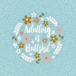 Adulting is Bullshit  6" Circle Printed Panel for Embroidery Hoop Wall Art or Quilt Squareullshit Sarcastic Sweary Adult Humor for Wall Art or Quilt Square