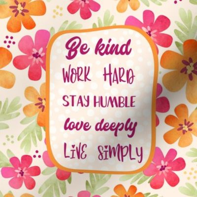 Be Kind Work Hard Stay Humble Love Deeply Live Simply Square Panel 8.25x8.25
