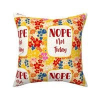 Nope Not Today 8.25" Panel for Quilt Square or Wall Art