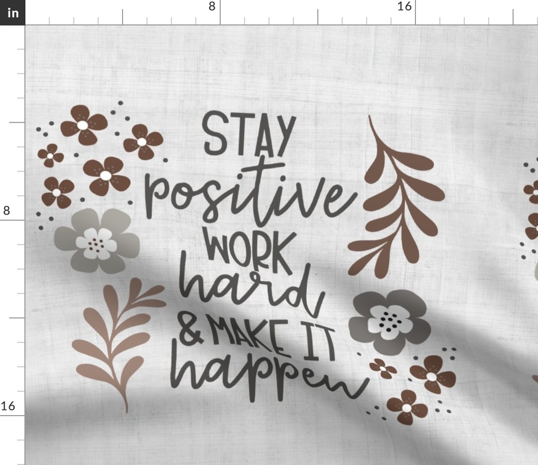 18x18 Panel Stay Positive Work Hard Make It Happen for Throw Pillow or Cushion Cover