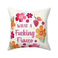  18x18 Panel What a Fucking Fiasco Funny Sweary Sarcastic Adult Humor for Throw Pillow or Cushion Cover