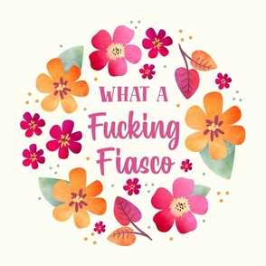  18x18 Panel What a Fucking Fiasco Funny Sweary Sarcastic Adult Humor for Throw Pillow or Cushion Cover
