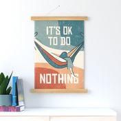 It's OK to do nothing / Wall hanging