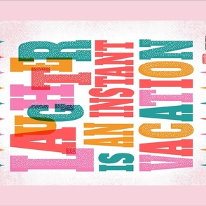 Laughter Is An Instant Vacation Tea Towel and Wall Hanging
