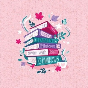 In life as in books dance with fairies, ride a unicorn, swim with mermaids, chase rainbows motivational quote embroidery template // pastel pink background fuchsia pink teal and violet books