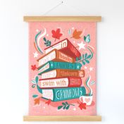 In life as in books dance with fairies, ride a unicorn, swim with mermaids, chase rainbows motivational quote tea towel or wall hanging // sundown pink background red orange and green books