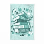 In life as in books dance with fairies, ride a unicorn, swim with mermaids, chase rainbows motivational quote tea towel or wall hanging // monochromatic aqua books