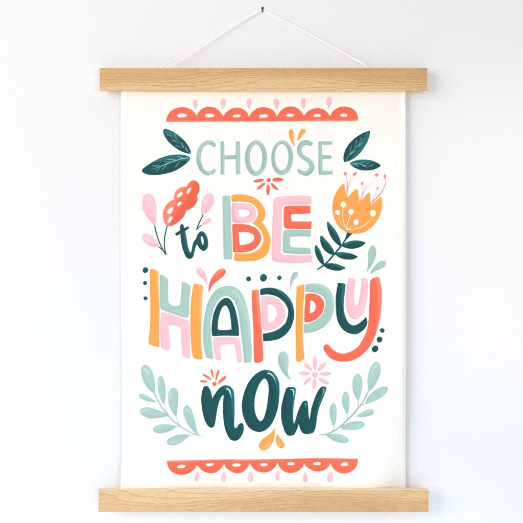 Choose to Be Happy Now