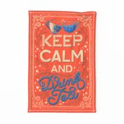 Keep Calm and Drink Tea | Tea Towel