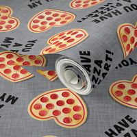 You have a pizza my heart! - grey - heart shaped pizza Valentine's Day - LAD21