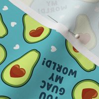 You GUAC my world! - valentines avocado hearts - teal/blue - LAD21
