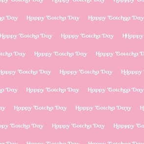 Happy Gotcha Day sweet minimalist typography dog lovers text design white on pink girls