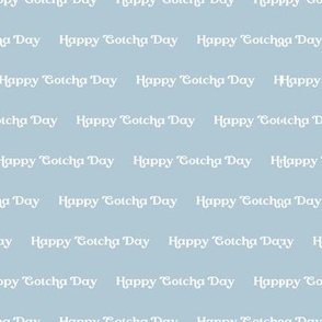 Happy Gotcha Day sweet minimalist typography dog lovers text design white on baby blue boys