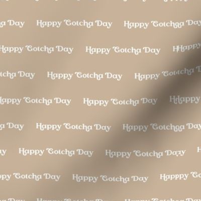 Happy Gotcha Day sweet minimalist typography dog lovers text design white on neutral beige latte