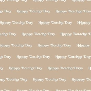 Happy Gotcha Day sweet minimalist typography dog lovers text design white on neutral beige latte