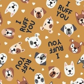 I ruff you - puppy dogs - cute dogs - golden mustard - LAD21