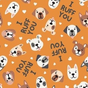 I ruff you - puppy dogs - cute dogs - orange - LAD21