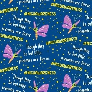 Though they be but little, preemies are fierce #nicuawareness - dark blue - medium size