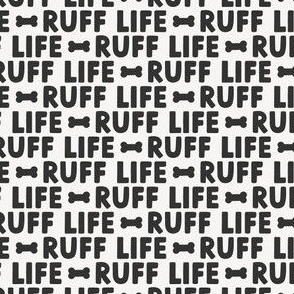 Ruff Life - charcoal/off white - funny dog fabric - LAD21
