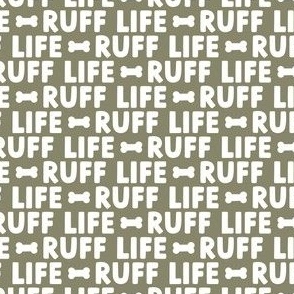 Ruff Life - olive - funny dog fabric - LAD21