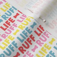 Ruff Life - bright multi - funny dog fabric - LAD21