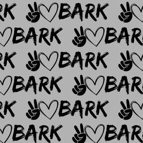 PEACE LOVE BARK GREY GRAY