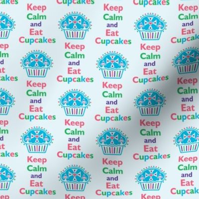 Keep Calm and Eat Cupcakes 6