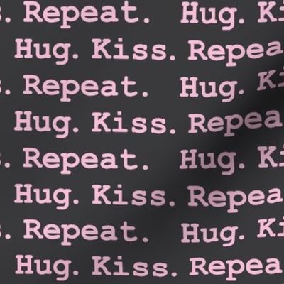 Gray Pink Hug. Kiss. Repeat. 1"