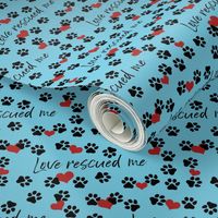 Dog, Love rescued me, turquoise, red hearts and paw prints