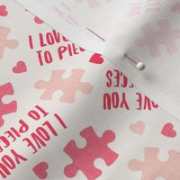 I love you to pieces - puzzle valentines day - pinks - LAD22
