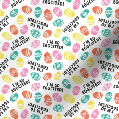 I'm so egg-cited! - Easter eggs - fun - brights - LAD22