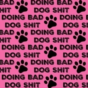 BAD DOG SHIT pink