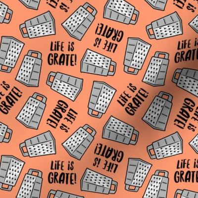 Life is Grate! - peachy orange - LAD22