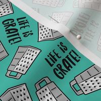 Life is Grate! - teal - LAD22