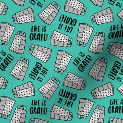 Life is Grate! - teal - LAD22