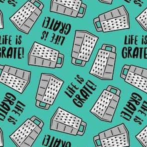 Life is Grate! - teal - LAD22