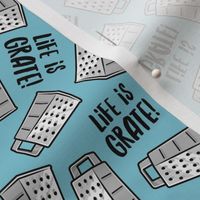 Life is Grate! - blue - LAD22