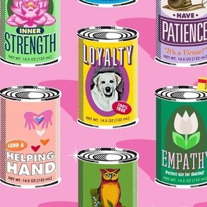 Canned GOODs (Custom 4" Cans) (Bubblegum) || vibes food cans grocery supermarket halftone kindness patience loyalty strength wisdom honesty hearts dog snail sun pear flowers owl coral pastel pink