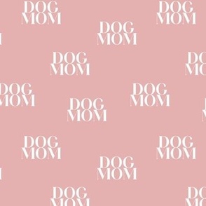 Dog mom text design for dog lovers and puppy care takers adoption design white on blush pink 