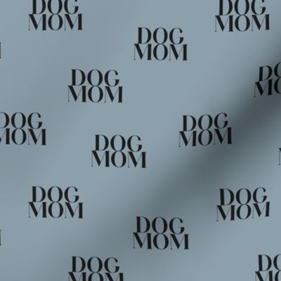 Dog mom text design for dog lovers and puppy care takers black on cool blue sky   