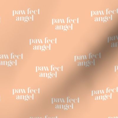 Pawfect angel vibes only funny dog lovers quote text design for cute puppies and dogs white on peach