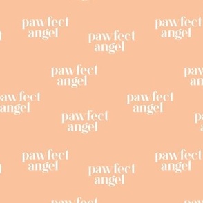 Pawfect angel vibes only funny dog lovers quote text design for cute puppies and dogs white on peach