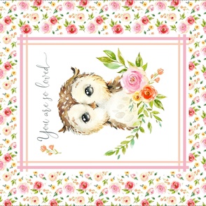 54” x 36” MINKY Owl You are so Loved Blanket Panel, Girls Floral Animal Bedding, FABRIC REQUIRED IS 54” or WIDER
