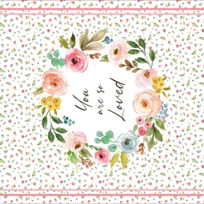 42” x 36” You are so Loved Blanket Panel- Floral Wreath Panel- Woodland Pink Blush Peach Blue Flowers