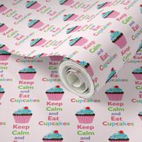 Keep Calm and Eat Cupcakes 7