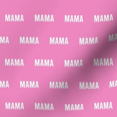Mama // Pink // Small