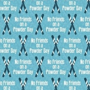 No Friends on a Powder Day - skis - blue - LAD22