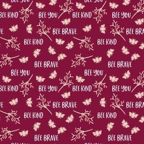 3" Repeat Bee Kind Bee Brave Bee You Pattern Small Scale | Burgundy Red MK002