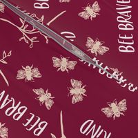 12" Repeat Bee Kind Bee Brave Bee You Pattern Large Scale | Burgundy Red MK002