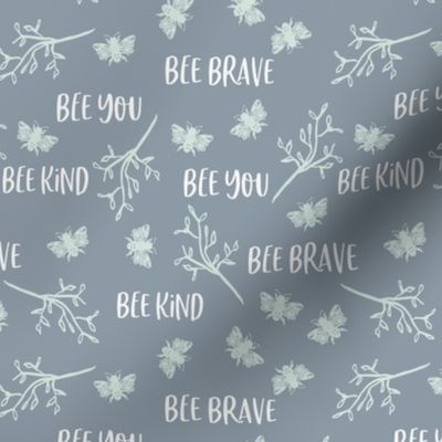6" Repeat Bee Kind Bee Brave Bee You Pattern Medium Scale | Dusty Blue MK002